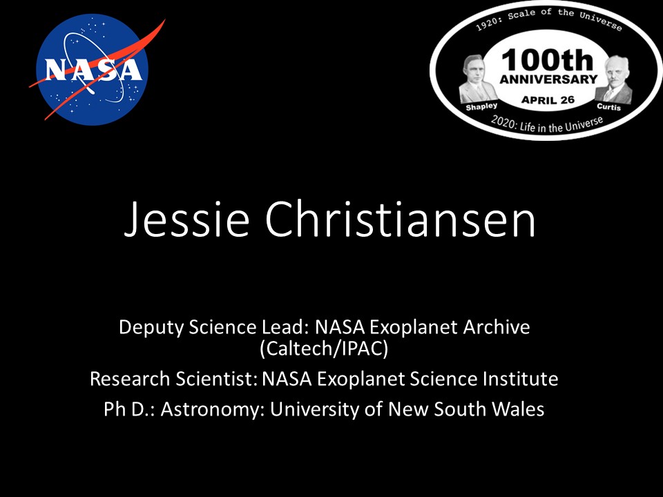 NASA logo, 100th debate logo, Jessie Cristiansen; 
Deputy Science Lead: NASA Exoplanet Archive (Caltech/IPAC); 
Research Scientist: NASA Exoplanet Science Institute;
Ph D.: Astronomy: University of New South Wales